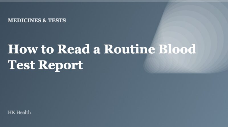 How to Read a Routine Blood Test Report